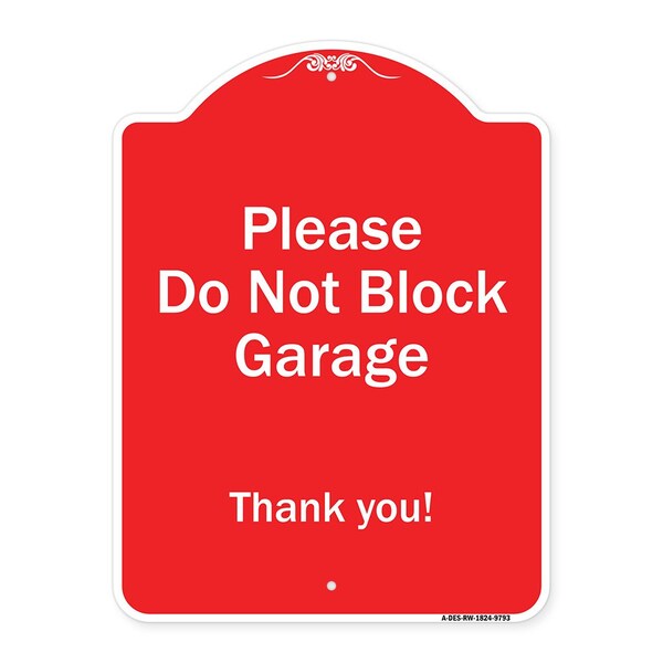 Please Do Not Block Garage Thank You Heavy-Gauge Aluminum Sign, 24" x 18", RW-1824-9793